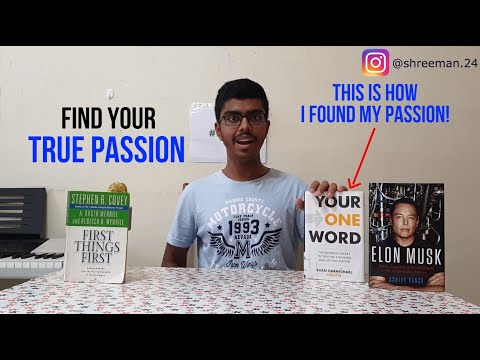 Understand YOUR TRUE PASSION and CHANGE YOUR LIFE!! (SUCCESS Principle 2) :)