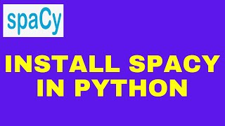 Install SpaCy in Python | Anaconda | Windows 10