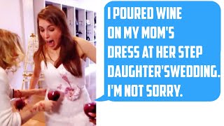 I INTENTIONALLY poured wine on my Mom's dress at her step daughter's Wedding
