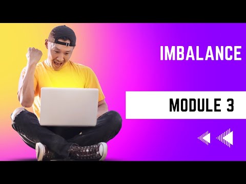 MODULE 3..... (IMBALANCE)