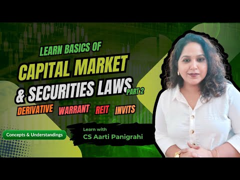 Learn Basics of CMSL (Part 2) | Derivative, Warrants, Reit, Invits | CS Aarti Panigrahi