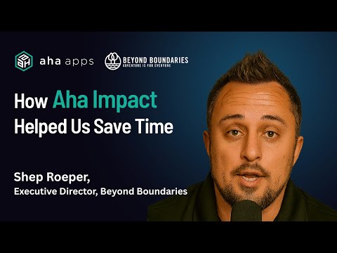 How Aha Impact Helped Us Save Time and Strengthen Donor Relationships | Shep Roeper Testimonial