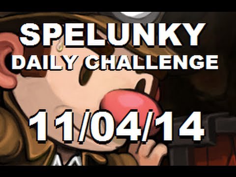 SPELUNKY Daily Challenge - 11/04/14 - Bad Day For All