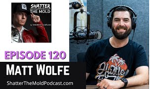 Matt Wolfe: Key Tactics For High-Level Growth Hacking [Shatter The Mold]