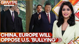 China Plans To Cripple US Economy With Europe | GRAVITAS | World News | WION