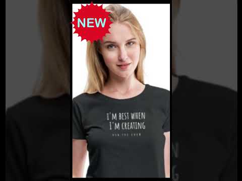 NEW T-Shirts! I'm Best When I'm Creating (Now You Know) #tshirt #creators #funnyshorts