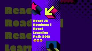 React JS Roadmap | React Learning Path 2021 🤩🤩🤩