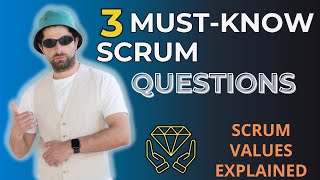 Scrum Values Explained + 3 Must-Know Scrum Certification Questions