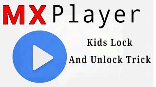 Mx Player Kids Lock Touch Effects, Lock and Unlock Tutorials By Tube Tech Bd