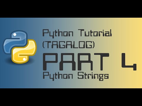 4 - Python Strings [(Python) TAGALOG]