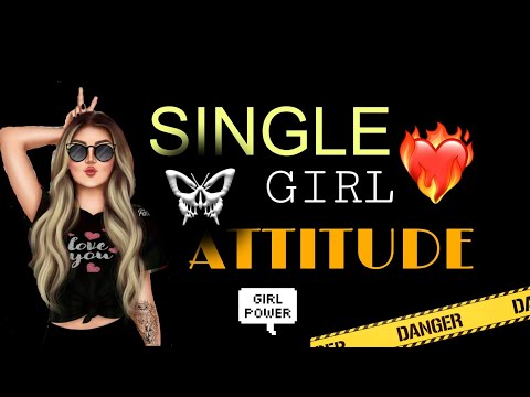Single Girl Attitude💯Girl Attitude Status🔥 Attitude shayari 😎 Attitude status 👍