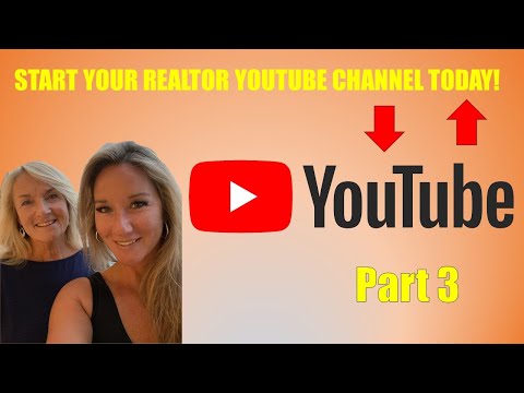 Start Your Realtor YouTube Channel TODAY: Easy Steps! (Part 3)