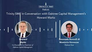 Trinity SMF in Conversation with Oaktree Capital Management’s  Howard Marks