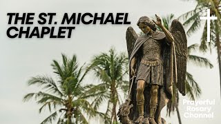 The Chaplet Of St. Michael The Archangel – Powerful Protection, Spiritual Warfare, And Intercession