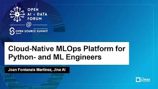 Cloud-Native MLOps Platform for Python- and ML Engineers - Joan Fontanals Martínez, Jina AI