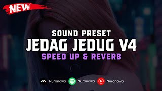 Sound Preset Jedag Jedug V4 ( Speed Up & Reverb ) 🎧