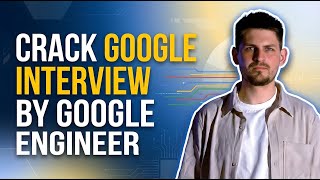 How to Crack Google Interview  by Google Engineer | Resume Building & Career Guide (Oleksandr Driuk)
