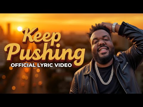 Deraj Global - Keep Pushing (Official Lyric Video)
