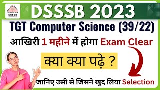 DSSSB TGT Computer Science 2023 | Last 1 Month Exam Strategy | Important Topics