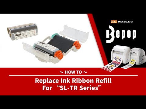 BEPOP SL/TR Series: How to Replace the Ink Ribbon Refill