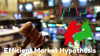 Understanding the Efficient Market Hypothesis (3 Minutes)