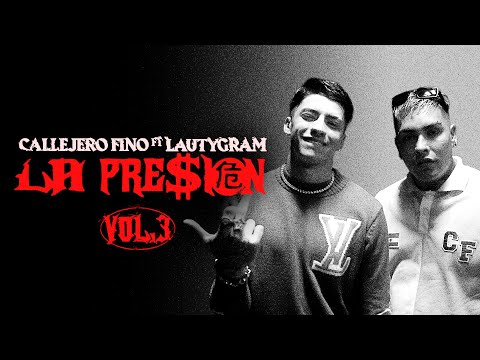 ​@CallejeroFino + @Lautygram  + LA PRE$ION 危 Vol • 3