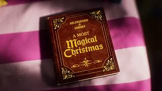 Selfridges & Disney: A Most Magical Christmas is Coming