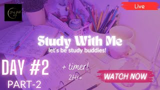 Study With Me | Long Study Session | Live Class | Day #2 Part-2 |