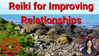 Reiki for Improving Relationships 💮