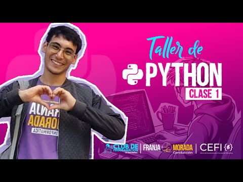 Python Inicial - 1° Clase - 2025 - Club de Programacion UNLP - By Franja Morada