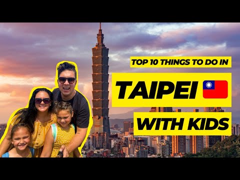 Things to do in Taipei with kids - the ultimate Taipei family travel guide 2024