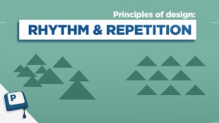 Principles of Design: Rhythm & Repetition