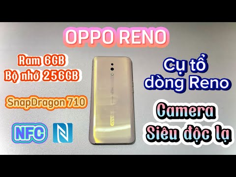 [REVIEW #26] OPPO RENO (6/256GB) - MANG TRONG MÌNH SỨ MỆNH KHẲNG ĐỊNH CHỔ ĐỨNG CỦA OPPO