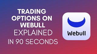 How To Trade Options On Webull? (2024)