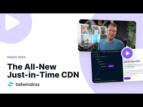 The All-New Just-in-Time CDN — Tailwind CSS v3.0 Preview