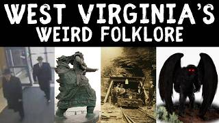 Exploring West Virginia's Weird Folklore: Myths and Legends of the United States