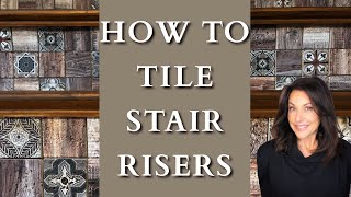 HOW TO TILE STAIR RISERS |  DIY Tile Project For Stairs!!
