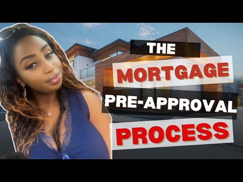 THE MORTGAGE PRE-APPROVAL PROCESS EXPLAINED
