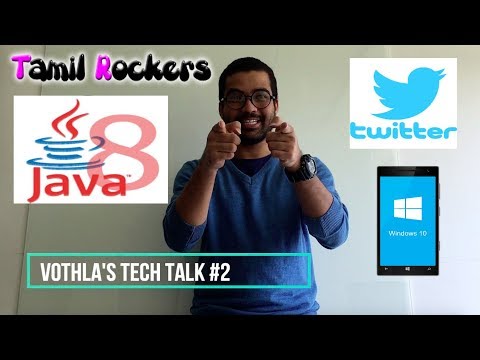 Vothla's Tech Talk #2 | Who are #TamilRockers?, #WindowsPhone Ban, NO #JAVA 8, BUG in #Twitter