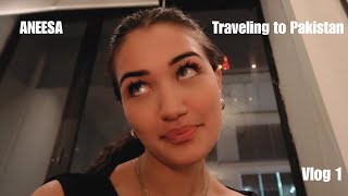 Traveling to Pakistan - Vlog 1