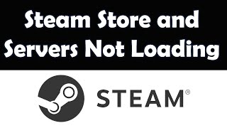 Is Steam Down Right Now Steam Store and Servers Not Loading