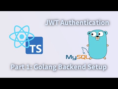 JWT Authentication - Part 1: Golang w/ Gin Backend Setup