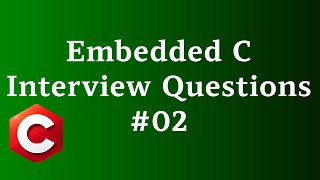 Embedded C interview Questions | C interview Questions | Most