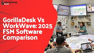 GorillaDesk Vs WorkWave: 2025 FSM Software Comparison