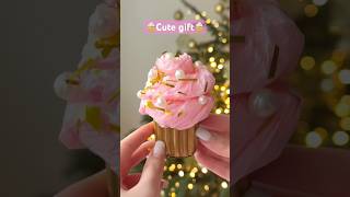 Cute gift🧁💕