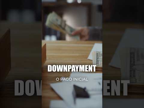 👋  ¿Qué es el “Down Payment” o pago inicial de una casa,?