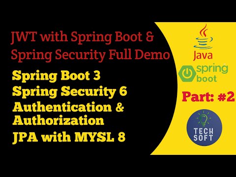 JWT with Spring boot Authentication & Authorization | Spring Security full demo in Spring Boot 3 #2