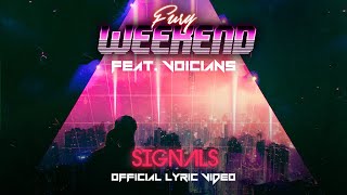 Fury Weekend - Signals (feat. Voicians) [Official Lyric Video]