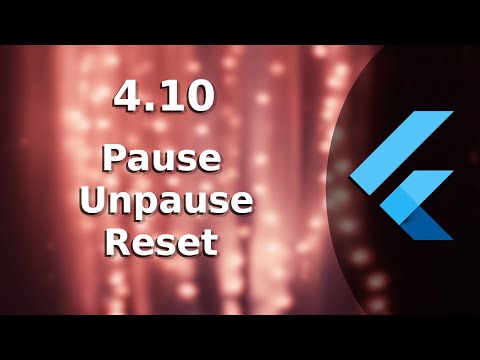 4.10) Pause, Unpause, Reset Functionality | The Complete (FREE) Flutter Course