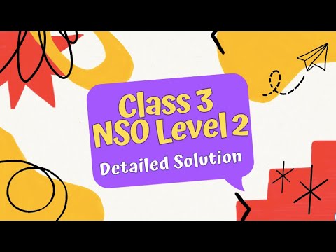 SOF NSO Class 3 (Level 2) Detailed Solution | Science Olympiad Grade 3 Answers